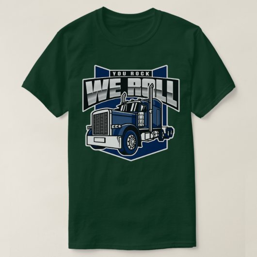 Jij bent gek op Roll Big Rig Truck Trucker T-shirt (Design voorkant)