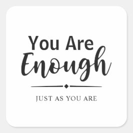 Jij bent genoeg | Eenvoudig Inspirerend citaat Vierkante Sticker