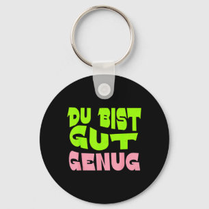 Jij Bent Goed Genoeg Duitse Meme Quote Sleutelhanger