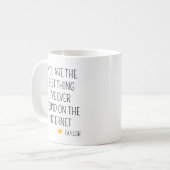Jij Bent Het Beste Dat Ik Ooit Op Het Net Heb Gevo Koffiemok (Voorkant links)