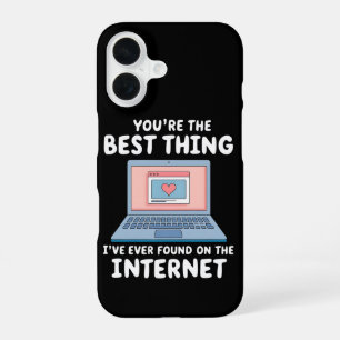Jij Bent Het Beste Dat Ik Ooit Op Internet Heb Gev iPhone 16 Hoesje