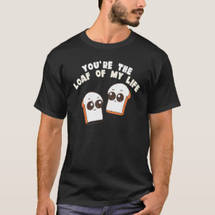 Jij Bent Het Brood Van Mijn Leven  Eetpun T-shirt