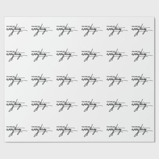 Jij bent het liefdescitaat van My Everything Valen Cadeaupapier (Zoom)