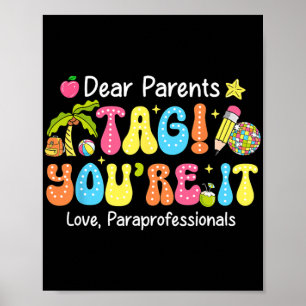 Jij bent het Paraprofessionals laatste schooldag Poster