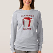 Jij Bent Het Perfecte Cadeau Voor Mij T-shirt Met  (Voorkant)