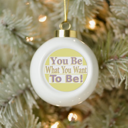 "Jij bent het!" Schattige ontwerp. Bestel nu Keramische Bal Ornament (Boom)