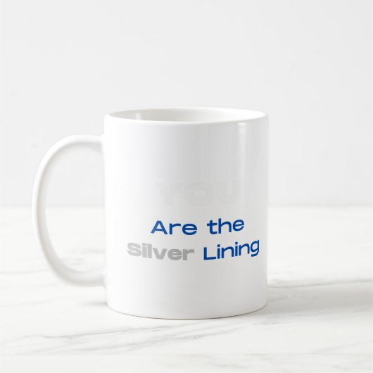 Jij bent het Silver Lining T-shirt Koffiemok (Links)