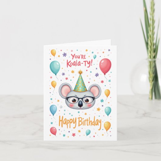 "Jij bent Koala-ty!" Schattige Koala Birthday Kaar Kaart (Voorkant)