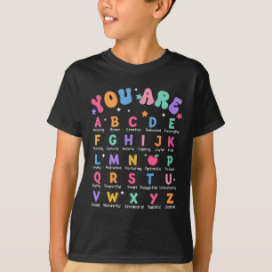 Jij Bent Letters Alfabet Leer Abcs Inspiratie Te T-shirt