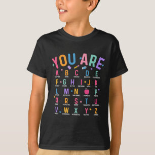 Jij Bent Letters Alfabet Leer Abcs Inspiratie Te T-shirt