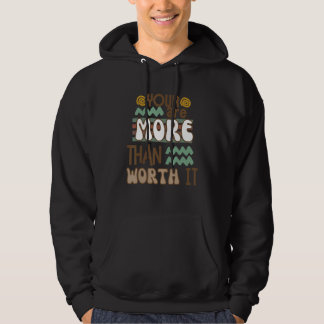 Jij bent meer dan waard het hoodie
