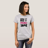 Jij bent meow some t-shirt (Voorkant volledig)