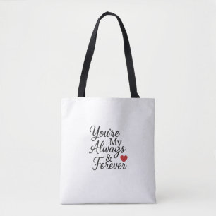 Jij bent mijn altijd en voor altijd - Elegante lie Tote Bag