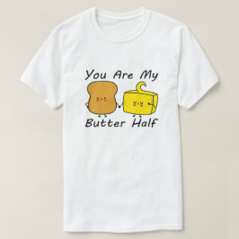 Jij Bent Mijn Boterhelft, Valentijnsdag Citaten T-shirt