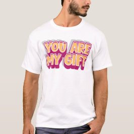Jij Bent Mijn Cadeau – Romantisch T-Shirt