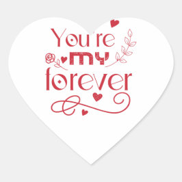 Jij bent mijn eeuwig Valentijnsdag cadeau Hart Sticker