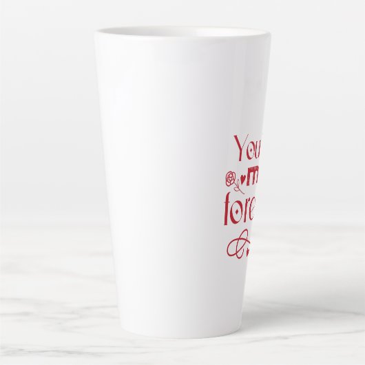 Jij bent mijn eeuwig Valentijnsdag cadeau Latte Mok (Voorkant)