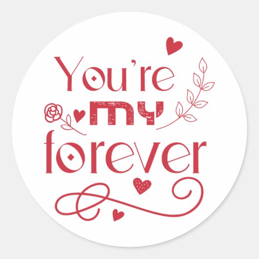 Jij bent mijn eeuwig Valentijnsdag cadeau Ronde Sticker (Voorkant)