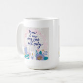 Jij bent mijn enige... koffiemok (Voorkant links)
