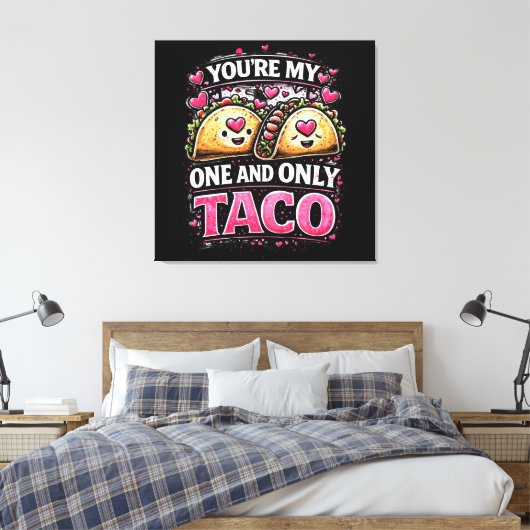 Jij bent mijn enige taco canvas afdruk (Insitu (Slaapkamer))