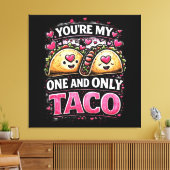Jij bent mijn enige taco canvas afdruk (Insitu (Woonkamer))
