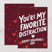 Jij bent mijn favoriete afleiding -  Valentijnsdag Feestdagenkaart (Voorkant / Achterkant)