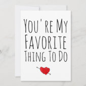 Jij bent mijn favoriete ding om te doen Grappig St Feestdagenkaart (Voorkant)