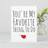 Jij bent mijn favoriete ding om te doen Grappig St Feestdagenkaart (Staand voorkant)