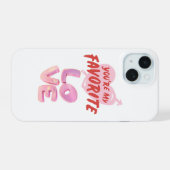 Jij bent mijn favoriete liefde - CuteTypography Ho iPhone 15 Case (Achterkant horizontaal)