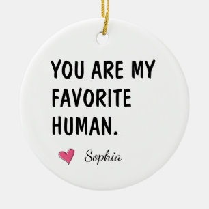 Jij Bent Mijn Favoriete Mens Gepersonaliseerd Cade Keramisch Ornament