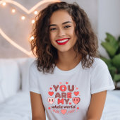 Jij bent mijn hele wereld Valentijnsdag T-shirt