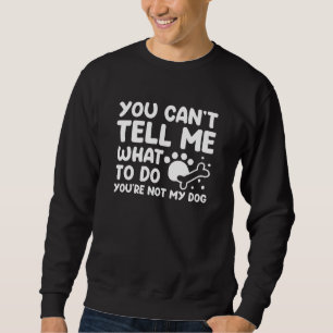 Jij Bent Mijn Hond Niet Trui