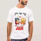 Jij bent mijn jam funny punny Valentijn T-shirt (Voorkant)