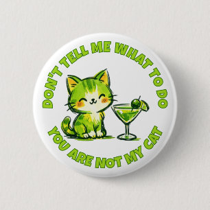 Jij Bent Mijn Kat Niet En Cocktails Ronde Button 5,7 Cm