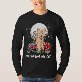 Jij bent mijn kat niet Introverte kat Antisociale T-shirt