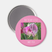 Jij bent mijn kleine schattige erwtenmagneet magneet (Voorkant / Achterkant)