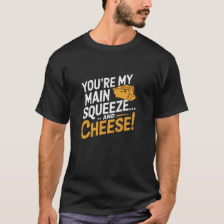 Jij Bent Mijn Knijp En Kaas Grappige Spreuk T-shirt