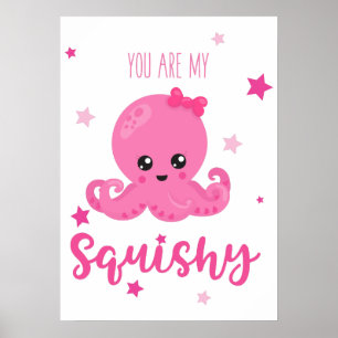 Jij bent mijn knuffel meisje roze octopus voor de  poster