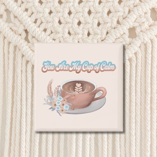 Jij Bent Mijn Kom Met Rust Boho Latte Magneet