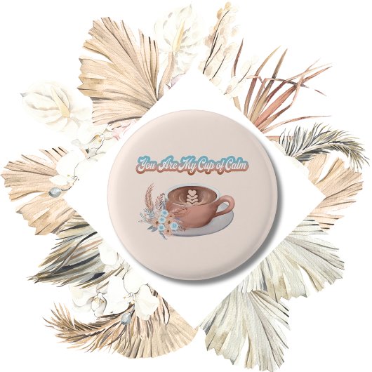 Jij bent mijn kopje kalme boho latte ronde button 3,2 cm