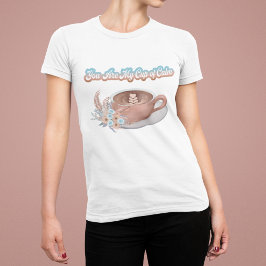 Jij bent mijn kopje kalme boho latte t-shirt