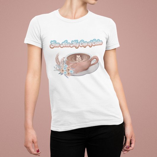 Jij bent mijn kopje kalme boho latte t-shirt