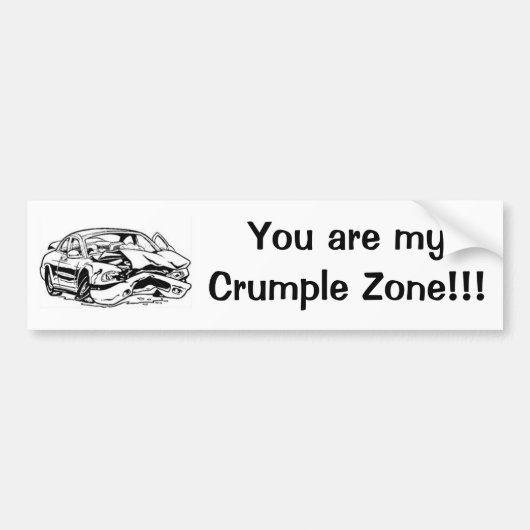 Jij bent mijn kreukelzone!!! bumpersticker (Voorkant)