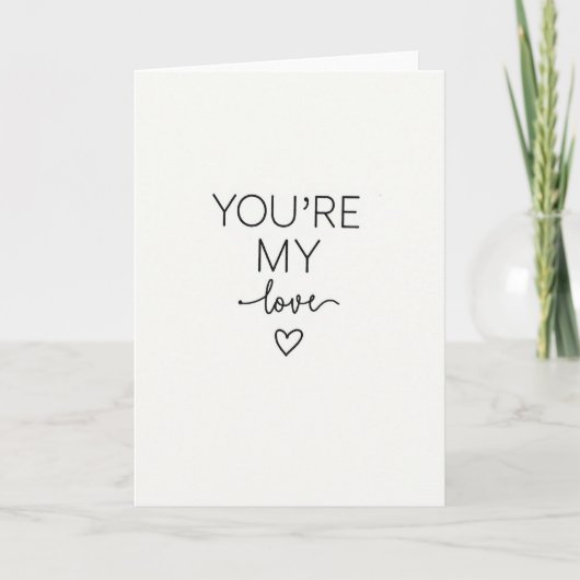 Jij Bent Mijn Liefde Eenvoudige Statement Kaart (Voorkant)