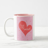 Jij bent mijn liefje. tweekleurige koffiemok (Links)