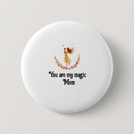 Jij bent mijn magie, mama - Moederdag cadeau Canva Ronde Button 5,7 Cm