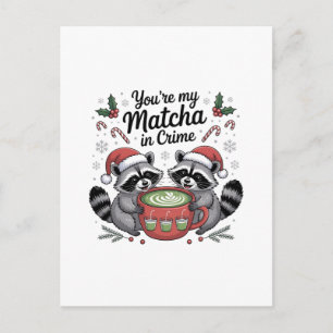 Jij bent mijn Matcha in Crime Wasbeerliefhebbers Feestdagenkaart
