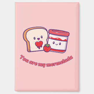 Jij bent mijn Mermelada magneet