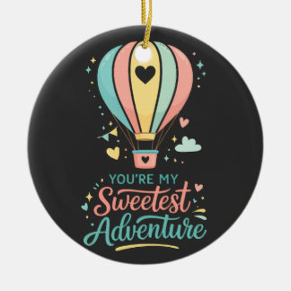 Jij Bent Mijn Mooiste Avontuur | Zoete Pastel Heet Keramisch Ornament