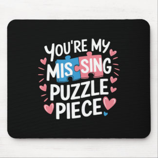 Jij bent mijn ontbrekende puzzelstukje valentijnsk muismat
